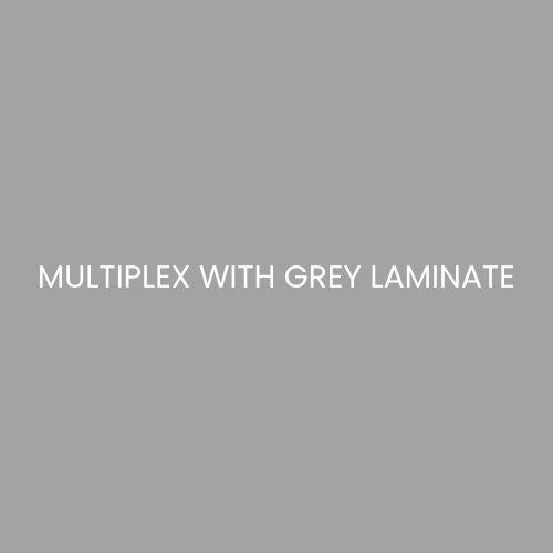 MULTIPLEX WITH GREY LAMINATE MULTIPLEX WITH GREY LAMINATE